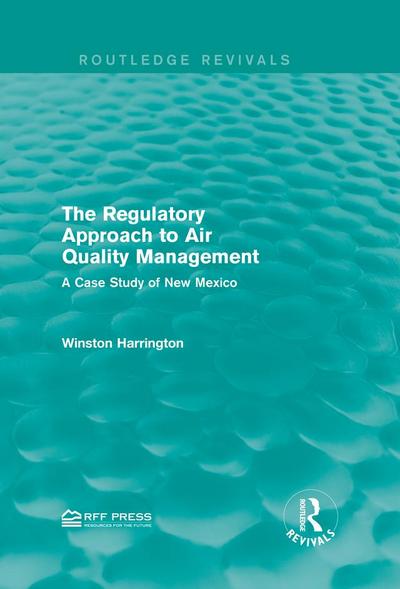 The Regulatory Approach to Air Quality Management