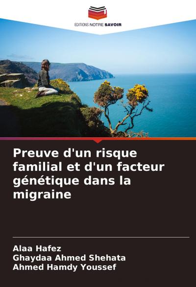 Preuve d’un risque familial et d’un facteur génétique dans la migraine