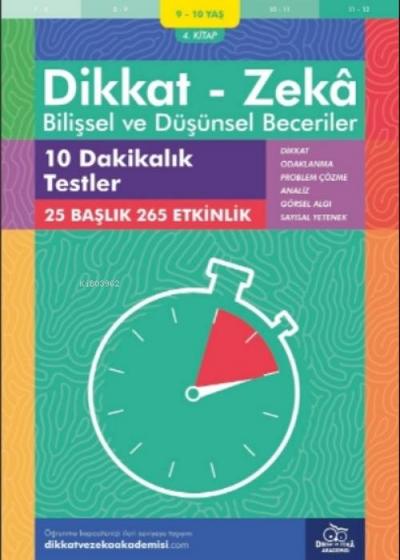 9-10 Yas Dikkat - Zeka Bilissel ve Düsünsel Beceriler 4. Kitap - 10 Dakikalik Testler