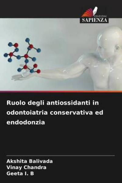 Ruolo degli antiossidanti in odontoiatria conservativa ed endodonzia