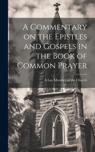 A Commentary on the Epistles and Gospels in the Book of Common Prayer