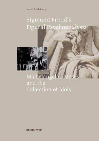Sigmund Freud’s Figural Psychoanalysis