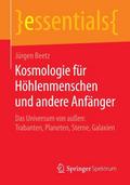 Kosmologie für Höhlenmenschen und andere Anfänger