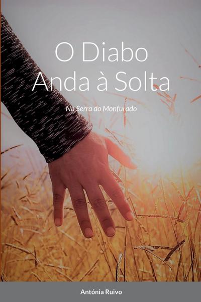O Diabo Anda à Solta - Antónia Ruivo