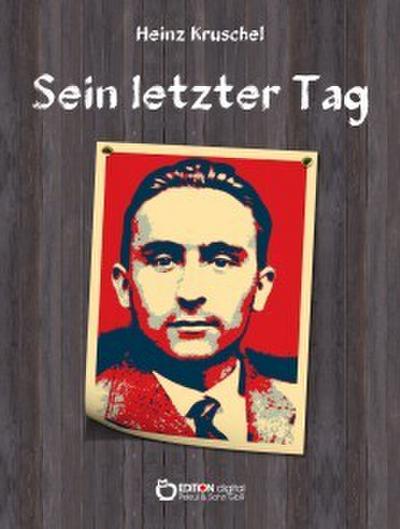 Sein letzter Tag