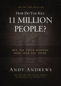 How Do You Kill 11 Million People?