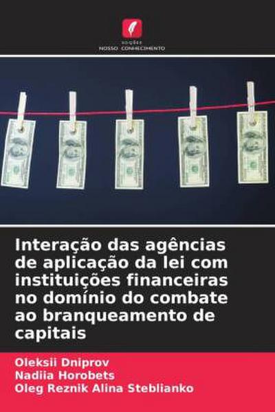 Interação das agências de aplicação da lei com instituições financeiras no domínio do combate ao branqueamento de capitais
