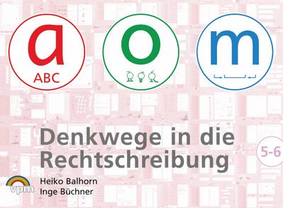 Denkwege in die Rechtschreibung: a-o-m 5/6
