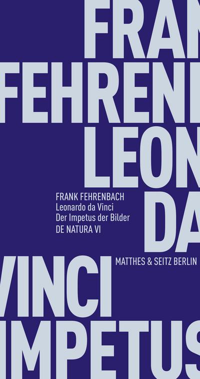 Leonardo da Vinci: Der Impetus der Bilder