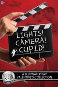 Lights, Camera, Cupid! (Bluewater Bay, #6)