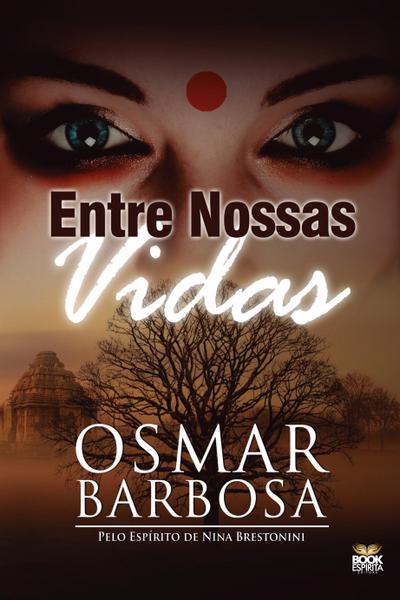 ENTRE NOSSAS VIDAS - Osmar Barbosa