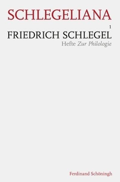 Friedrich Schlegel - Hefte Zur Philologie