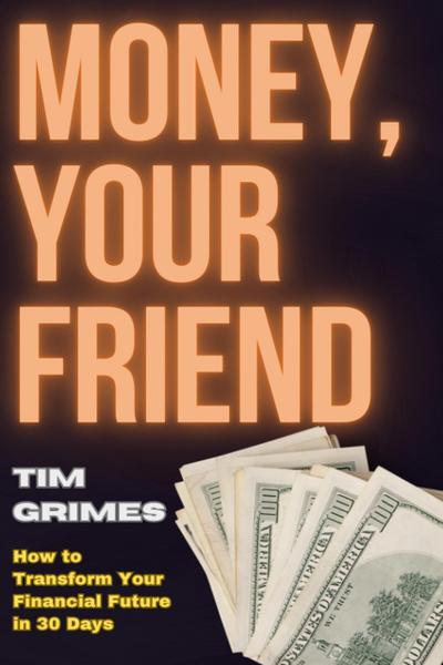 Money, Your Friend