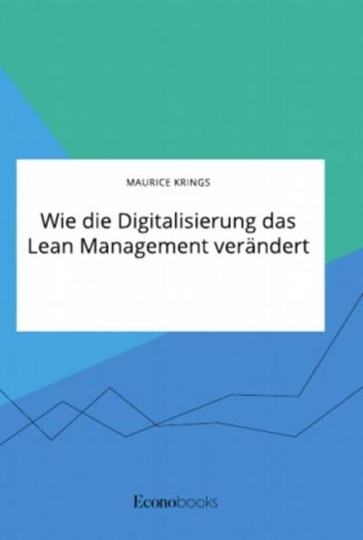 Wie die Digitalisierung das Lean Management verändert