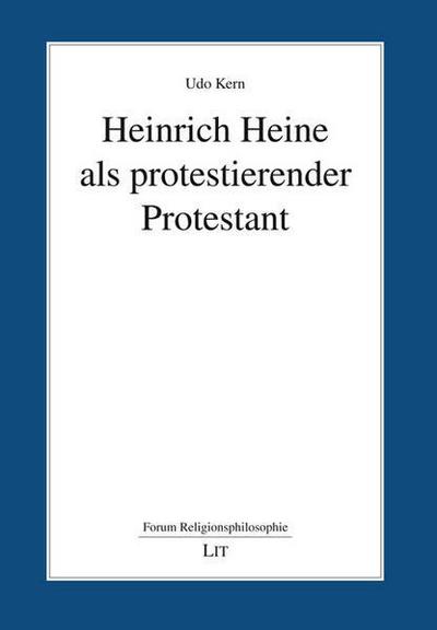 Heinrich Heine als protestierender Protestant