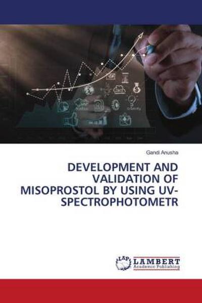 DEVELOPMENT AND VALIDATION OF MISOPROSTOL BY USING UV-SPECTROPHOTOMETR