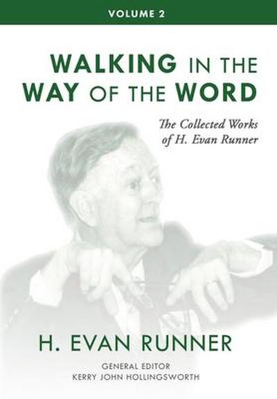 The Collected Works of H. Evan Runner, Vol. 2