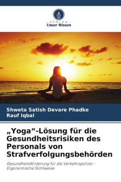 "Yoga"-Lösung für die Gesundheitsrisiken des Personals von Strafverfolgungsbehörden