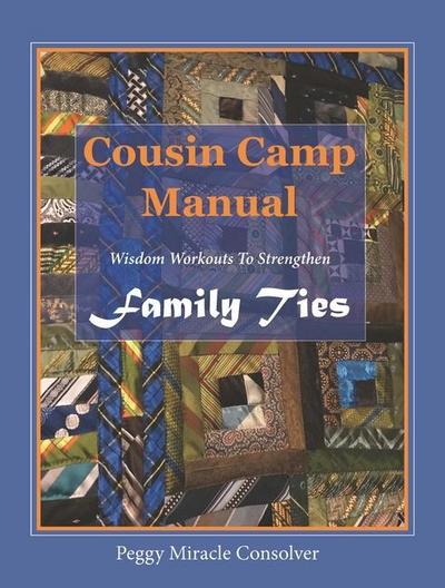 Cousin Camp Manual: Wisdom Workouts to Strengthen Family Ties