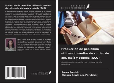 Producción de penicilina utilizando medios de cultivo de ajo, maíz y cebolla (GCO)