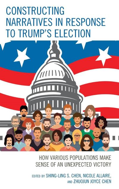 Constructing Narratives in Response to Trump’s Election