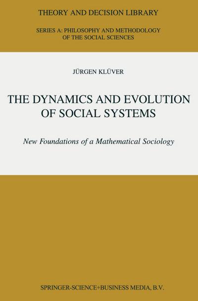 The Dynamics and Evolution of Social Systems