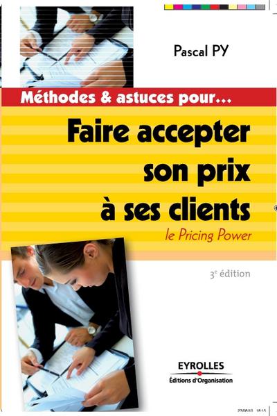 Faire accepter son prix à ses clients: Le pricing power