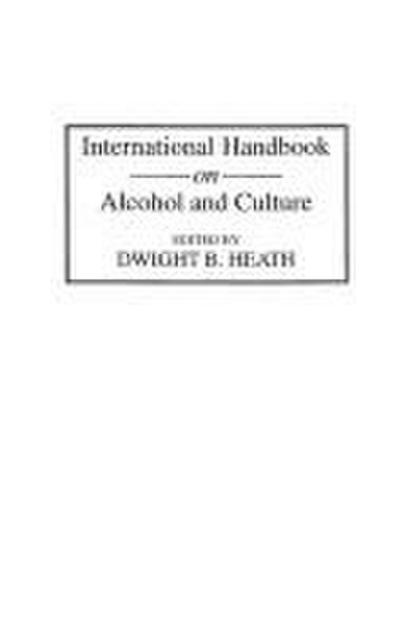 International Handbook on Alcohol and Culture
