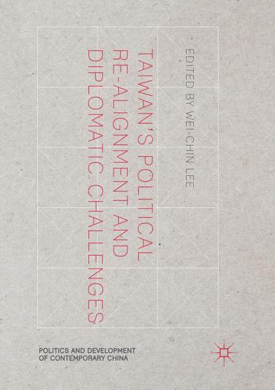 Taiwan’s Political Re-Alignment and Diplomatic Challenges