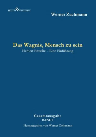 Das Wagnis, Mensch zu sein