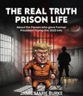 THE REAL TRUTH PRISON LIFE: