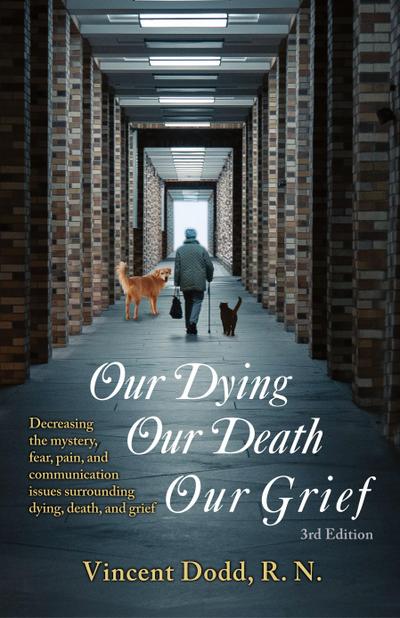 Our Dying, Our Death, Our Grief