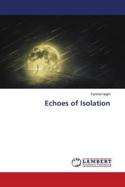 Echoes of Isolation