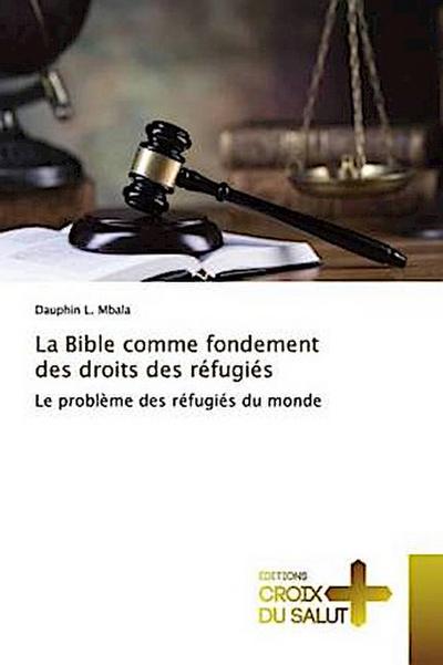 La Bible comme fondement des droits des réfugiés