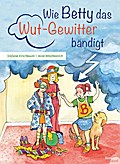 Wie Betty das Wutgewitter bändigt