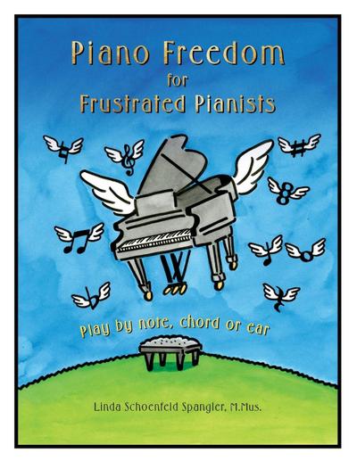 Piano Freedom for Frustrated Pianists