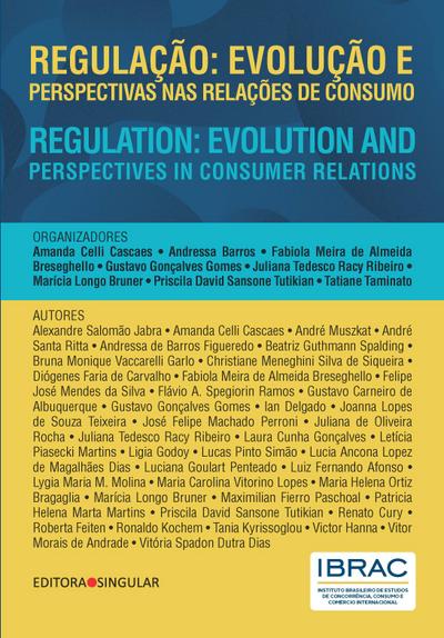 Regulação: evolução e perspectivas nas relações de consumo
