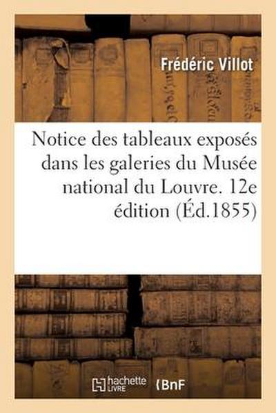 Notice Des Tableaux Exposés Dans Les Galeries Du Musée National Du Louvre. 12e Édition