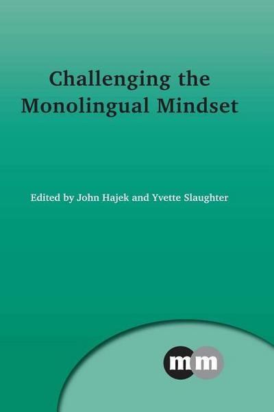 Challenging the Monolingual Mindset