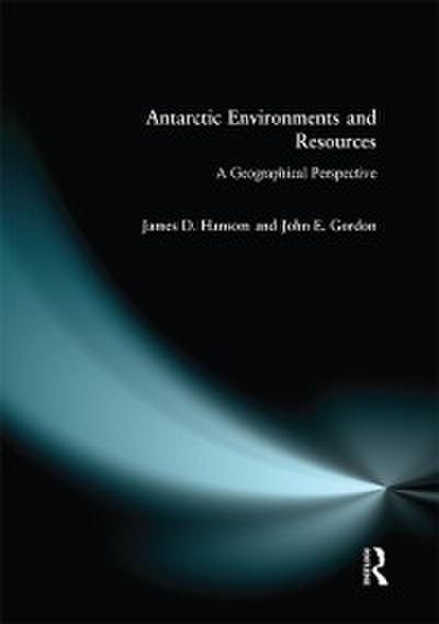 Antarctic Environments and Resources