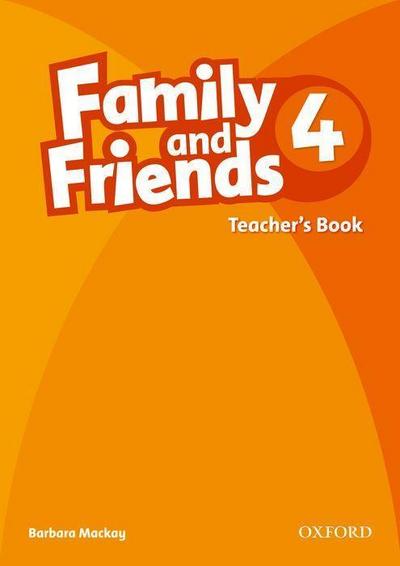 Family and Friends: 4: Teacher’s Book