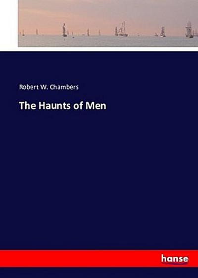 The Haunts of Men