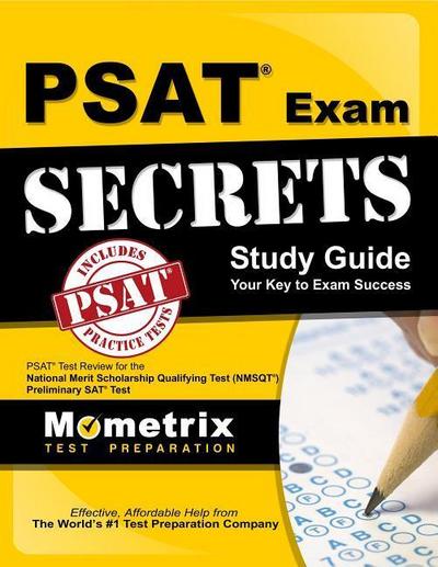 PSAT Exam Secrets Study Guide: PSAT Test Review for the National Merit Scholarship Qualifying Test (Nmsqt) Preliminary SAT Test