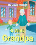 A Walk With Grandpa