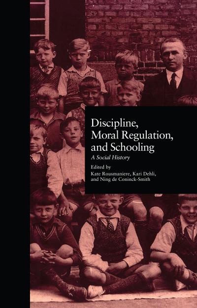 Discipline, Moral Regulation, and Schooling