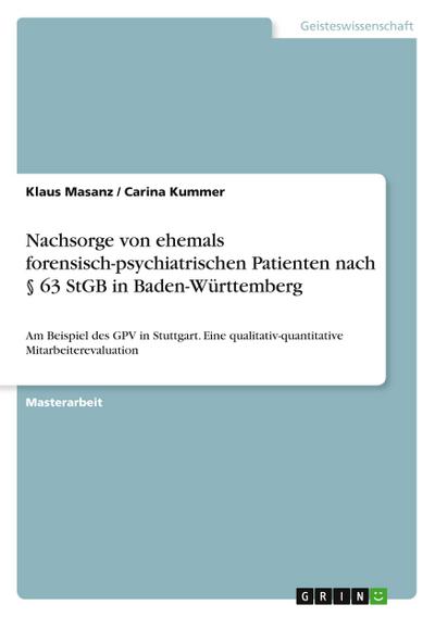 Nachsorge von ehemals forensisch-psychiatrischen Patienten nach § 63 StGB in Baden-Württemberg