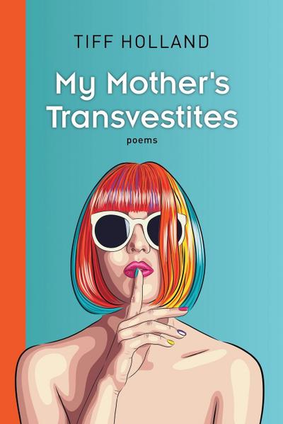 My Mother’s Transvestites