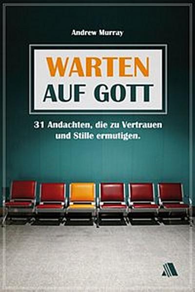 Warten auf Gott