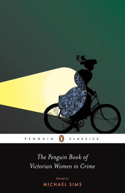The Penguin Book of Victorian Women in Crime