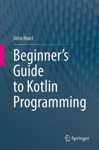 Beginner’s Guide to Kotlin Programming